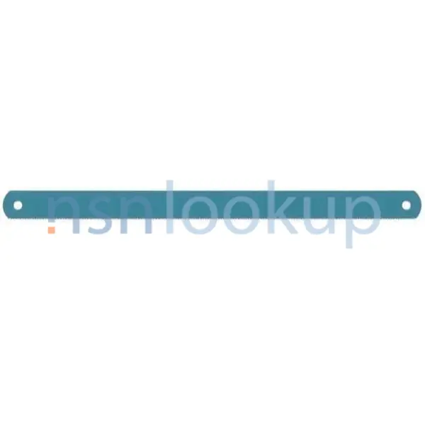 5110-00-277-4590 BLADE,HAND HACKSAW 5110002774590 002774590 1/1 5110-00-277-4590 BLADE,HAND HACKSAW 5110002774590 002774590 1/1